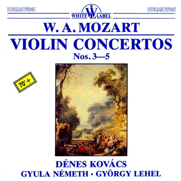 W. A. Mozart: Violin Concertos Nos. 3-5