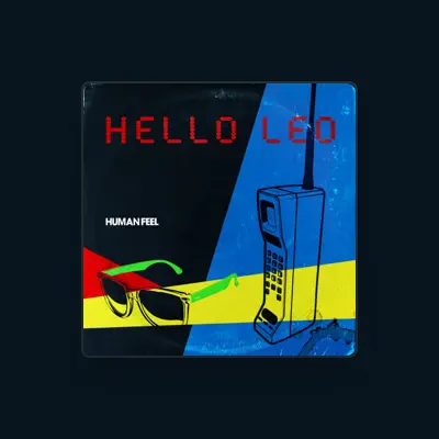 Listen to Hello Leo, watch music videos, read bio, see tour dates & more!