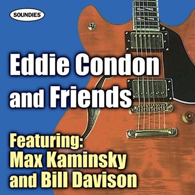 Eddie Condon and Friends
