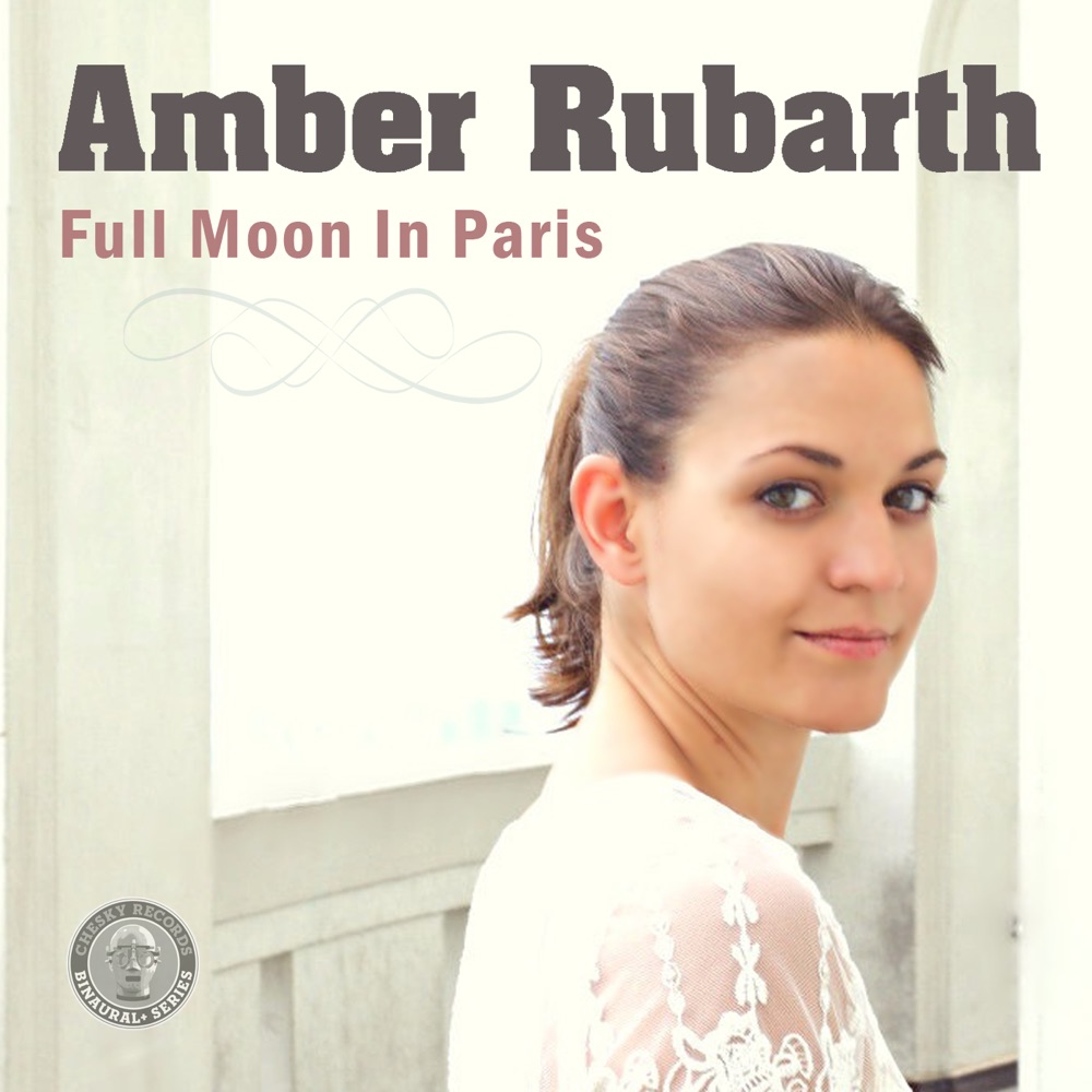Обложка альбома «Full Moon In Paris (Binaural) - Single» — Amber Rubarth