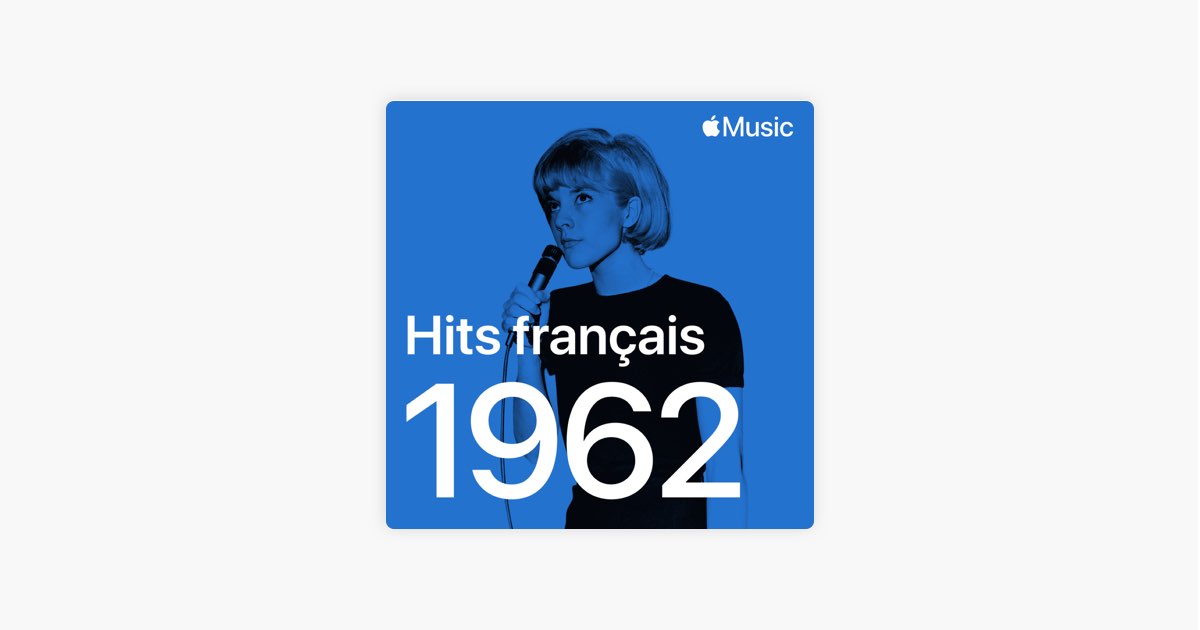 ‎1962 hits français Playlist Apple Music