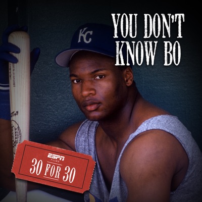 30 for 30 You Don't Know Bo: The Legend of Bo Jackson (TV Episode