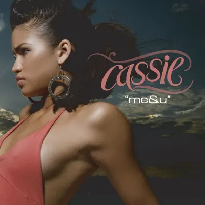 Me & U - Single - Cassie Me & U - Single - Cassie