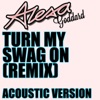 Icon Turn My Swag On (Remix) - Single (Acoustic Version)