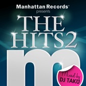 Manhattan Records Presents "The Hits" Vol. 2 (mixed by DJ TAKU) artwork