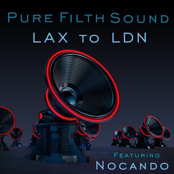 LAX to LDN (Remixes) [feat. Nocando] - EP