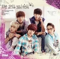 おやすみ good night -Japanese ver.- 初回限定盤A - EP - B1A4