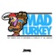 Mad Turkey - The Zombie Kids, BOXINBOX, Lionsize & MC Ambush lyrics