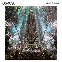 Osmose (Disk 1) - Ariel Kalma