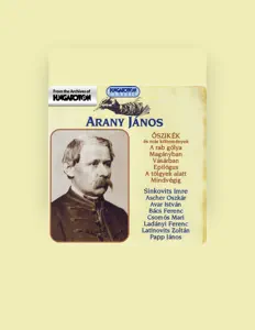 Arany János dinle, müzik videolarını izle, biyografisini oku, tur tarihlerini ve daha fazlasını gör!