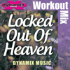Locked Out of Heaven (Extended Workout Mix) - Dynamix Music