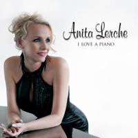 I Love a Piano - Anita Lerche