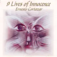 9 Lives of Innocence — Ernesto Cortazar