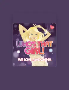 Listen to Who's That Girl!, watch music videos, read bio, see tour dates & more!
