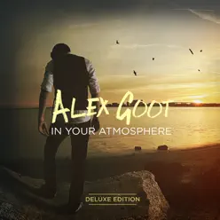 In Your Atmosphere (Deluxe Edition) - Alex Goot