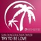 Try To Be Love (Roger Shah Naughty Love Mix) - Sunlounger & Zara Taylor lyrics