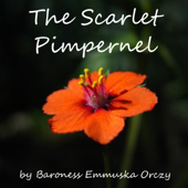The Scarlet Pimpernel (Unabridged)