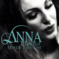 Senza dire che - Single - Anna Tatangelo