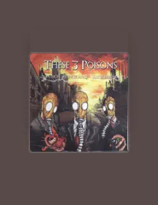 收听 These 3 Poisons、观看音乐视频、阅读小传、查看巡演日期等 ！