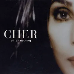 All or Nothing - Cher