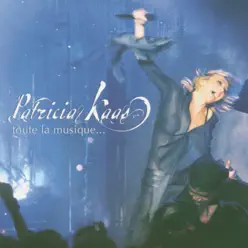 Toute la musique... (Live 2005) - Patricia Kaas