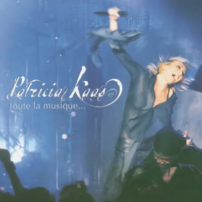 Toute la musique... (Live 2005) - Patricia Kaas
