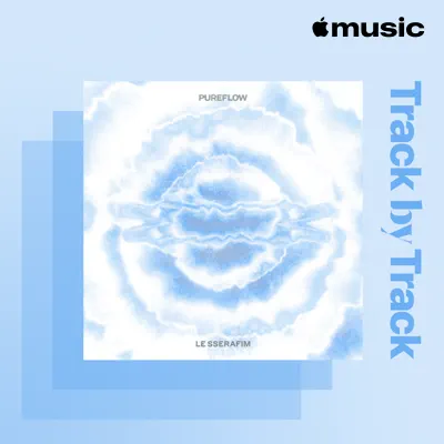 Listen to Track by Track: LE SSERAFIM on 'PUREFLOW', Pt. 1 featuring LE SSERAFIM