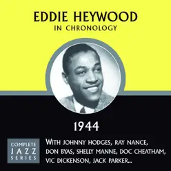 Complete Jazz Series 1944 - Eddie Heywood Complete Jazz Series 1944 - Eddie Heywood