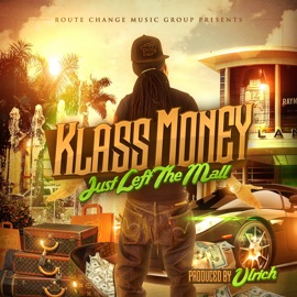 Just Left the Mall Klass Money