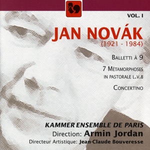 Jan Novák, Vol. 1: Balletti à 9 – 7, Métamorphoses in pastorale, Concertino