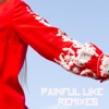 Painful Like (Remixes) - EP, 2013