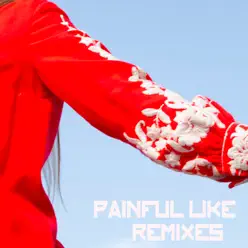 Painful Like (Remixes) - EP - Austra