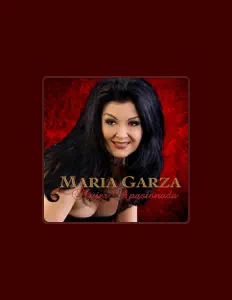 聆聽 Maria Garza、觀看音樂影片、閱讀小傳、查看巡演日期等！