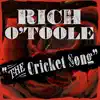 Rich O'Toole - The Cricket Song