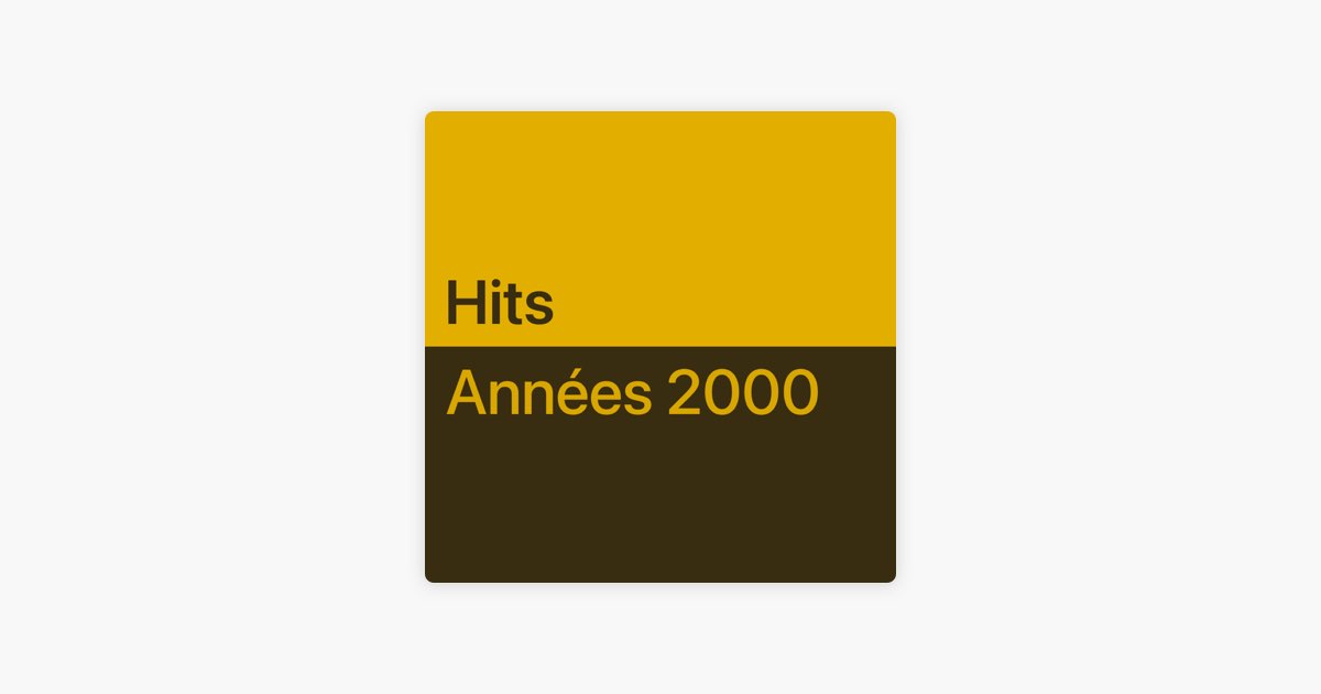 Hits des années 2000 : les indispensables
