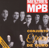 Mestrês da MPB: Conjunto Época de Ouro (Remastered) - Conjunto Época de Ouro