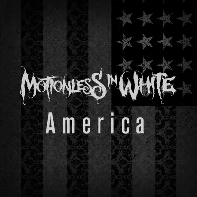 America - Single - Motionless In White