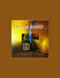 Tátrai Bandを聴いたり、ミュージックビデオを鑑賞したり、経歴やツアー日程などを確認したりしましょう！