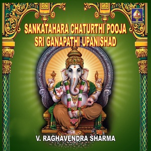 Sankatahara Chaturthi Pooja Sri Ganapathi Upanishad