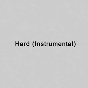 Hard (Instrumental)