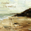 Forever You and I - Ernesto Cortazar
