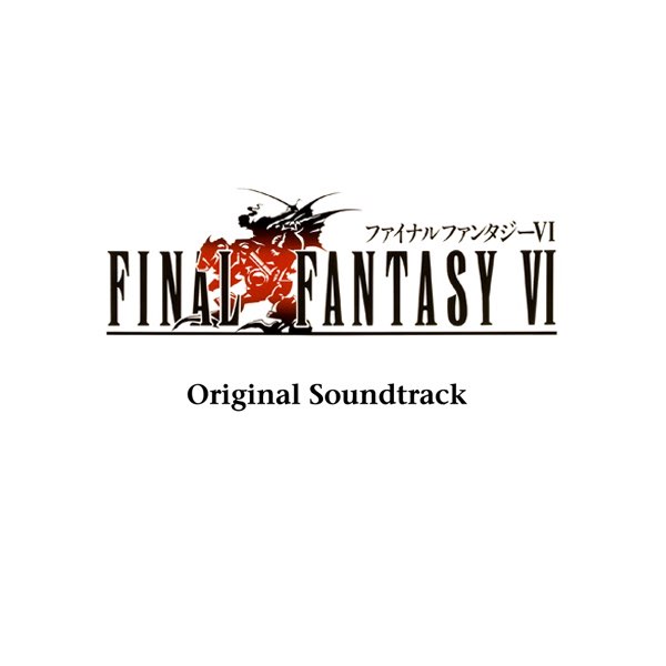 FINAL FANTASY VI (Original Soundtrack) - Album by Nobuo Uematsu 