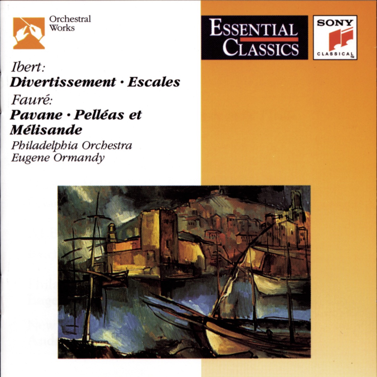 Ibert: Divertissement; Escales; Fauré: Pavane; Pelleas et Melisande; Roussel: Bacchus et Ariane