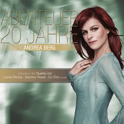 Abenteuer - 20 Jahre Andrea Berg - Andrea Berg