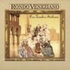 Rondo Veneziano: Der Zauber Italiens - Rondò Veneziano