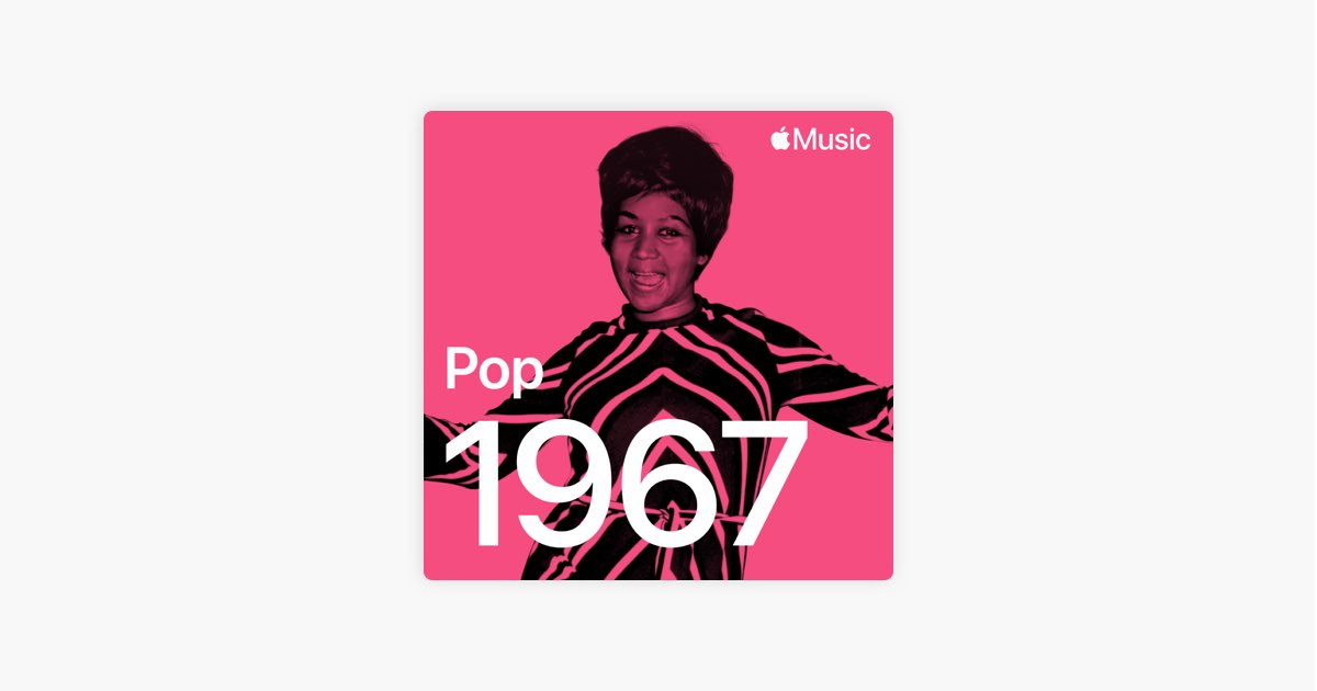 Pop Hits: 1967 - Playlist - Apple Music