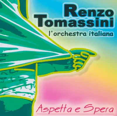 Listen to Aspetta e spera by Renzo Tomassini