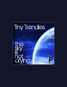 Tiny Trendiesを聴いたり、ミュージックビデオを鑑賞したり、経歴やツアー日程などを確認したりしましょう！