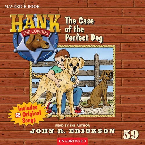 The Case of the Perfect Dog: Hank the Cowdog cover