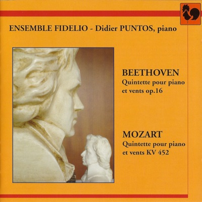 Beethoven: Quintette pour piano et vents, Op. 16 – Mozart: Quintette pour piano et vents, K. 452